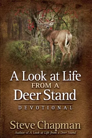 A Look at Life from a Deer Stand Devotional Hardcover  August 1, 2009